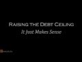Raising the Debt Ceiling: It Just Makes Sense. Not.